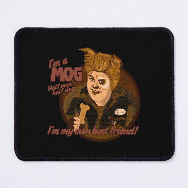 Item preview, Im A Mog Half Man Half Dog Im My Own Best Friend Mog Spaceballs designed and sold by Malkic123.