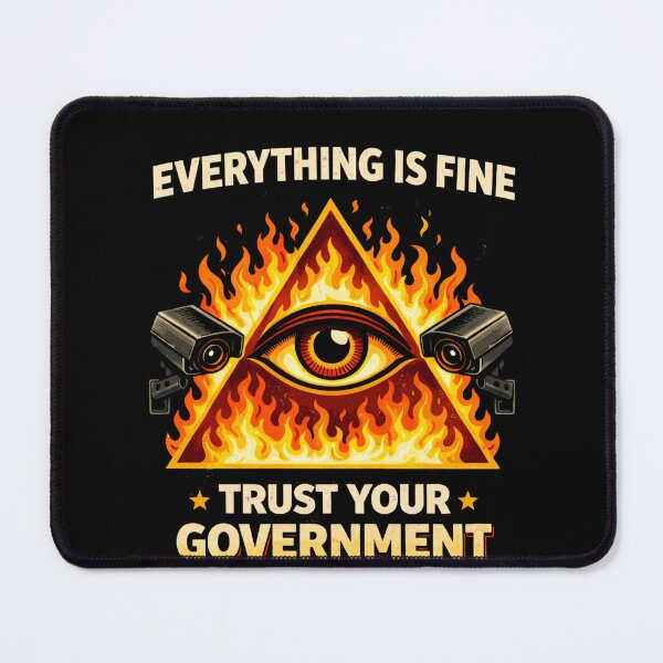 Item preview, Everything Is Fine Trust Your Government Funny Political Satire Meme T-Shirt designed and sold by VibeOffline Studio.