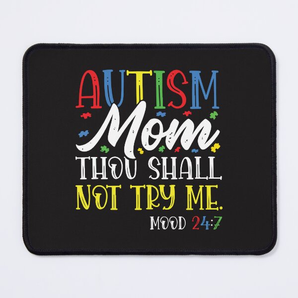 Item preview, Autism Mom Thou Shall Not Try Me Autism Awareness Mom Quote designed and sold by kiralynstration.