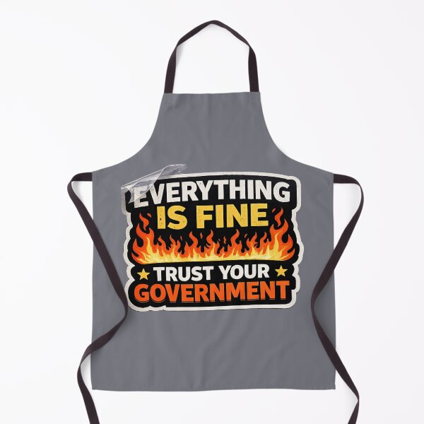 Item preview, Everything Is Fine Trust Your Government Funny Political Satire Meme T-Shirt designed and sold by VibeOffline Studio.