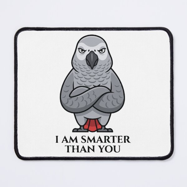 Item preview, I Am Smarter Than You African Grey Parrot designed and sold by Petzzz.