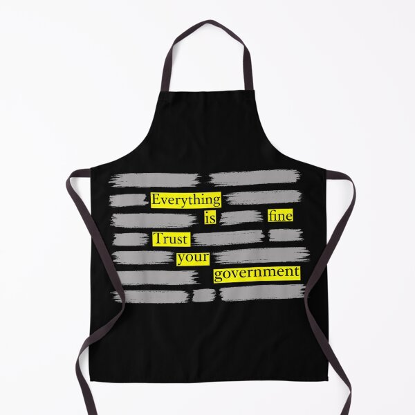 Item preview, Everything Is Fine Trust Your Government Funny Political Satire Quote designed and sold by EvelysEmelia.