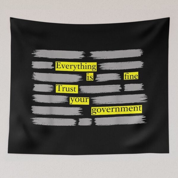 Item preview, Everything Is Fine Trust Your Government Funny Political Satire Quote designed and sold by EvelysEmelia.