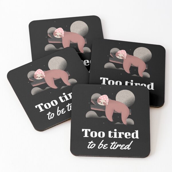 Item preview, Too Tired To Be Tired designed and sold by mnwsjs.