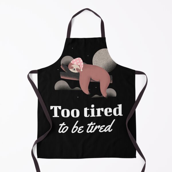 Item preview, Too Tired To Be Tired designed and sold by mnwsjs.