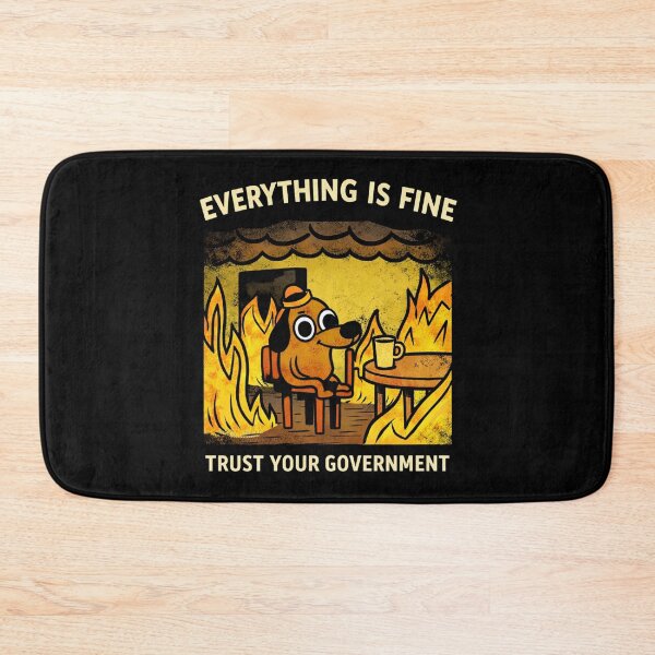 Item preview, Everything Is Fine Trust Your Government Funny Political Satire Meme T-Shirt designed and sold by VibeOffline Studio.