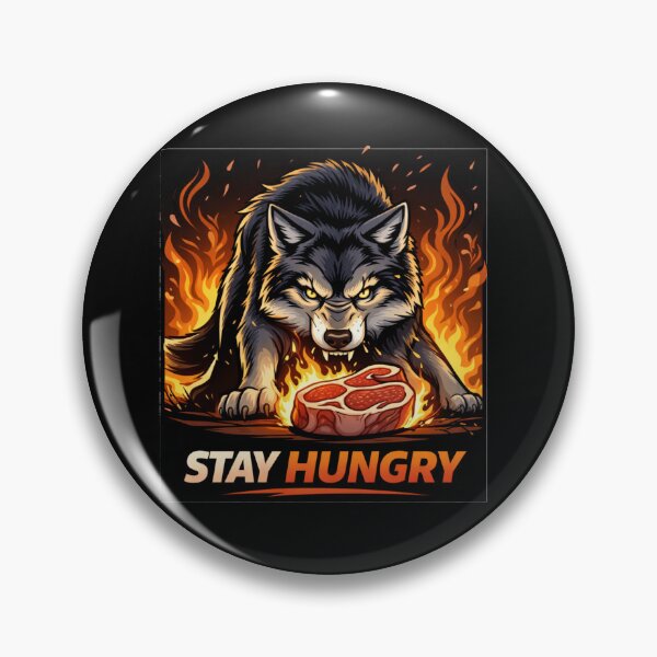 Item preview, Stay Hungry Wolf Motivation designed and sold by the-dovlat.