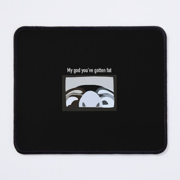 Item preview,  My God Youve Gotten Fat designed and sold by Joysticks-Quito.
