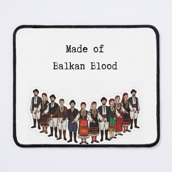 Item preview, Made of Balkan Blood - Traditional Balkan Pride Design designed and sold by Mastalina99.