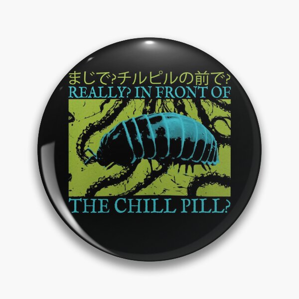 Item preview, In Front Of The Chill Pill designed and sold by Rivolli.