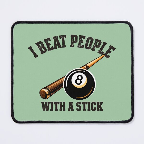 Item preview, I Beat People With A Stick Funny Pool League Billiard Humor designed and sold by Zayavca.