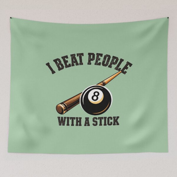 Item preview, I Beat People With A Stick Funny Pool League Billiard Humor designed and sold by Zayavca.