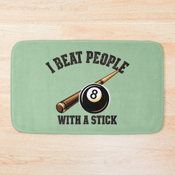 Item preview, I Beat People With A Stick Funny Pool League Billiard Humor designed and sold by Zayavca.