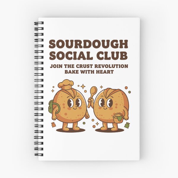 Item preview, Sourdough Social Club Crust Revolution Baking Era designed and sold by LuminOrb.
