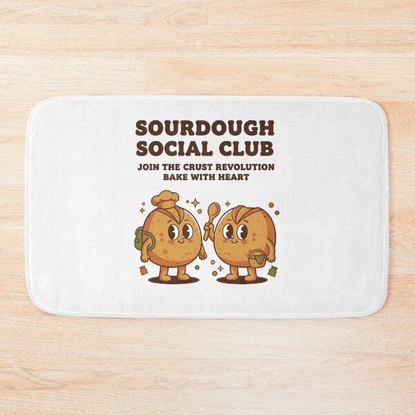 Item preview, Sourdough Social Club Crust Revolution Baking Era designed and sold by LuminOrb.