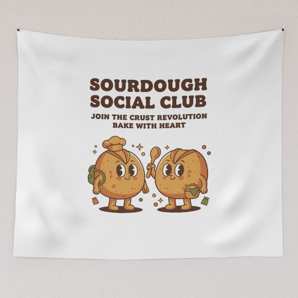 Item preview, Sourdough Social Club Crust Revolution Baking Era designed and sold by LuminOrb.