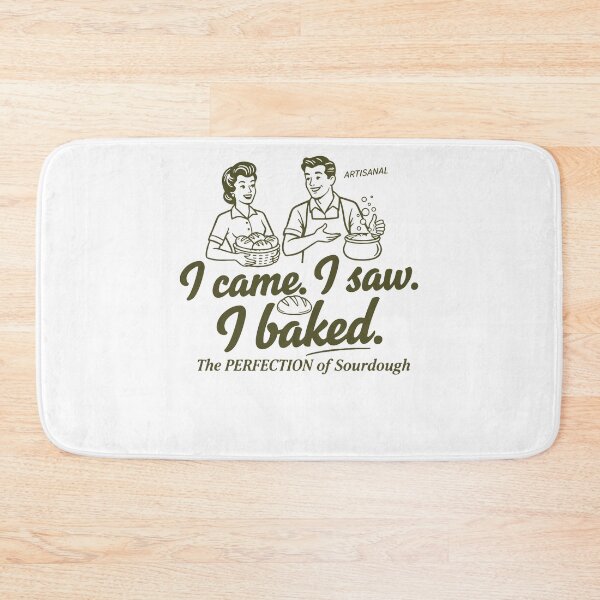 Item preview, Sourdough I Came I Saw I Baked Sourdough Bread designed and sold by LuminOrb.