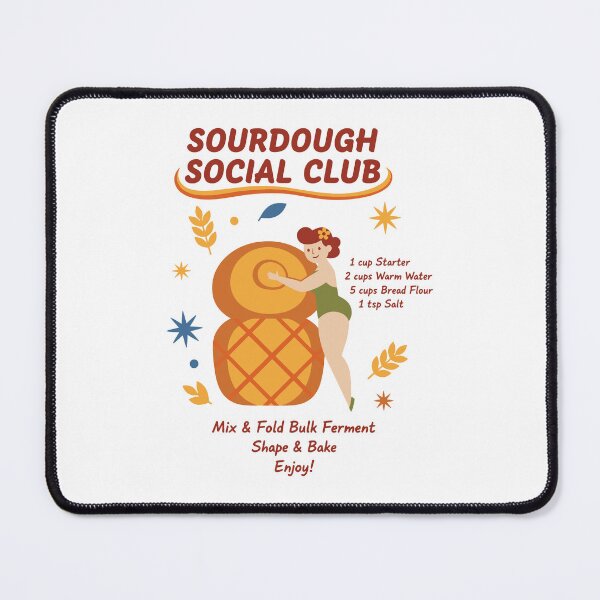 Item preview, Sourdough Social Club Baking Era Bread Making designed and sold by LuminOrb.