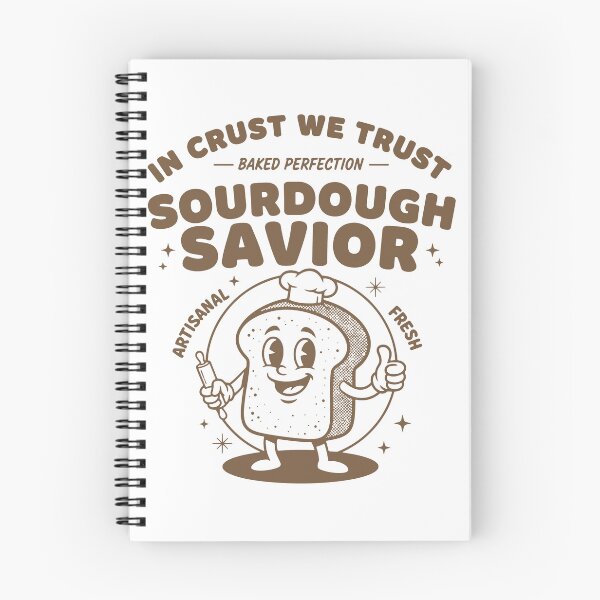 Item preview, sourdough savior in crust we trust bread baking designed and sold by LuminOrb.