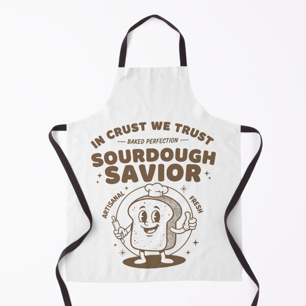Item preview, sourdough savior in crust we trust bread baking designed and sold by LuminOrb.