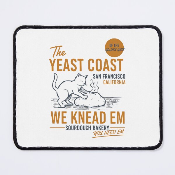 Item preview, The Yeast Coast We Knead Em Sourdough designed and sold by LuminOrb.