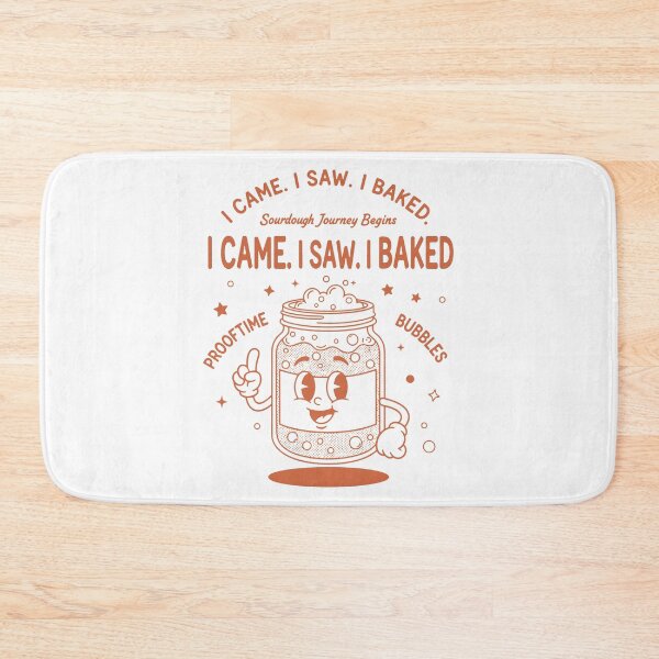 Item preview, sourdough I Came I Saw I Baked Bread Baking Era designed and sold by LuminOrb.
