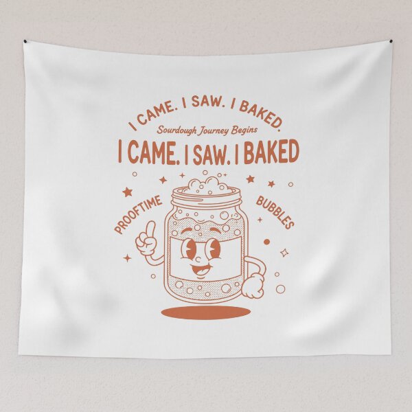 Item preview, sourdough I Came I Saw I Baked Bread Baking Era designed and sold by LuminOrb.