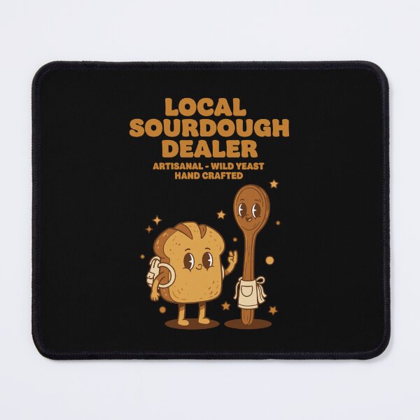Item preview, Sourdough Local Dealer Bread Baking Baker designed and sold by LuminOrb.