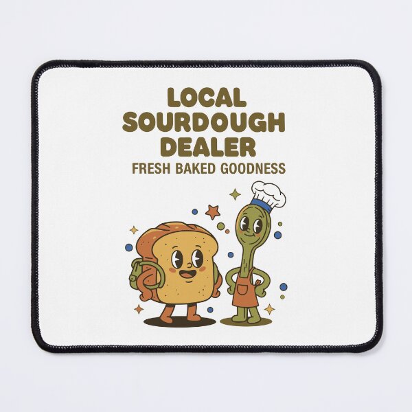 Item preview, sourdough Local Sourdough Dealer Fresh Baked designed and sold by LuminOrb.
