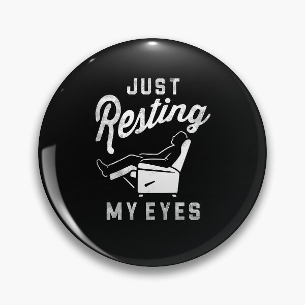 Item preview, Just Resting My Eyes designed and sold by CartoonGang.