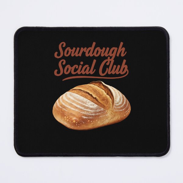 Item preview, Sourdough Social Club Bread Baking Baker Local designed and sold by LuminOrb.