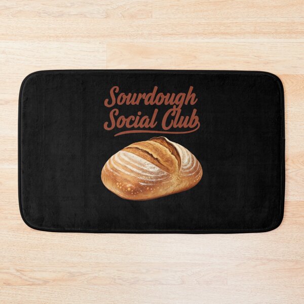 Item preview, Sourdough Social Club Bread Baking Baker Local designed and sold by LuminOrb.
