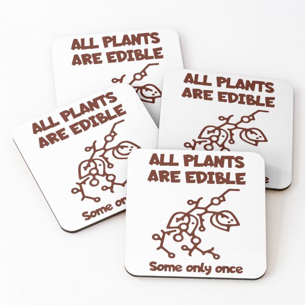 Item preview, All Plants Are Edible Some Only Once Funny Plant Lover designed and sold by RenettaFunky.