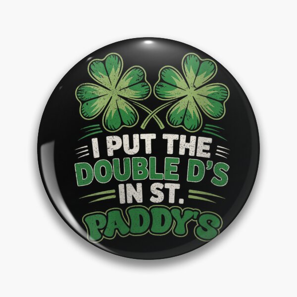 Item preview, I Put The Double Ds In St Patricks Day Funny Dad Joke designed and sold by RenettaFunky.
