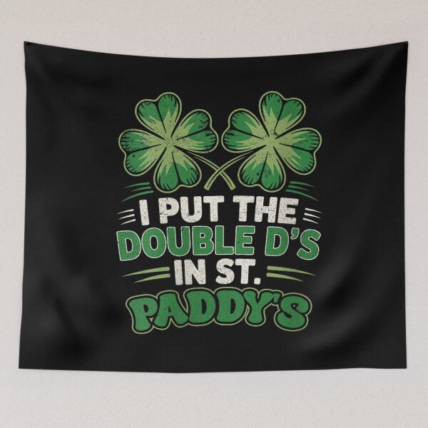 Item preview, I Put The Double Ds In St Patricks Day Funny Dad Joke designed and sold by RenettaFunky.