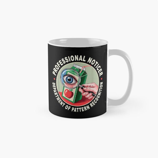 Item preview, Professional Noticer Department Of Pattern Recognition Funny Sarcastic Design designed and sold by RenettaFunky.