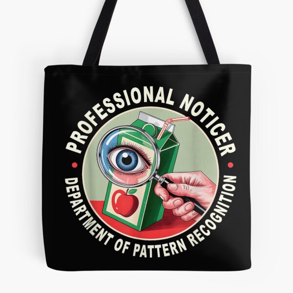 Item preview, Professional Noticer Department Of Pattern Recognition Funny Sarcastic Design designed and sold by RenettaFunky.