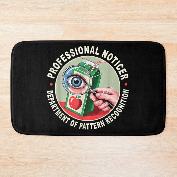 Item preview, Professional Noticer Department Of Pattern Recognition Funny Sarcastic Design designed and sold by RenettaFunky.