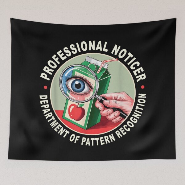 Item preview, Professional Noticer Department Of Pattern Recognition Funny Sarcastic Design designed and sold by RenettaFunky.