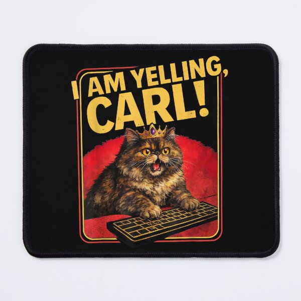 Item preview, I Am Yelling Carl Funny Cat Meme Keyboard Rage Humor designed and sold by SaboCollita.