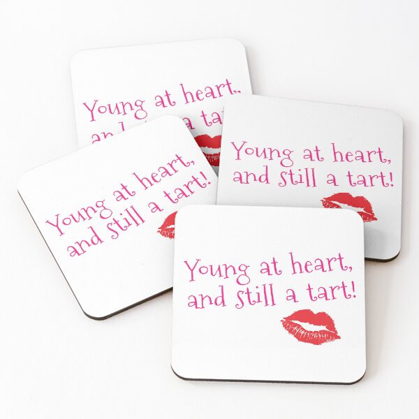 Item preview, Young At Heart And Still A Tart designed and sold by CreativeBridge.
