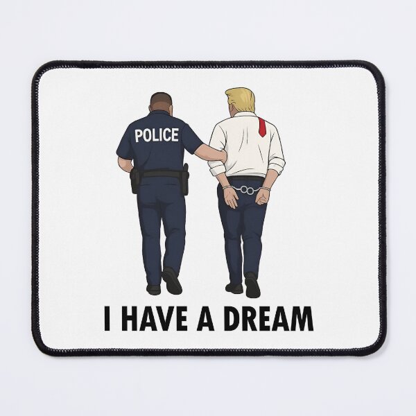 Item preview, Anti Trump Shirt I Have A Dream Police Arrest Trump designed and sold by CenaPrincoto.