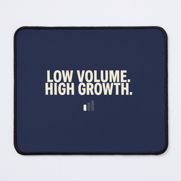Item preview, Low Volume High Growth designed and sold by Brain Fog Lab.