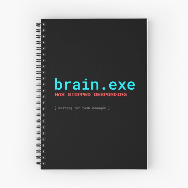 Item preview, Brain.exe Has Stopped Responding Neurodivergent Humor designed and sold by Becheer.