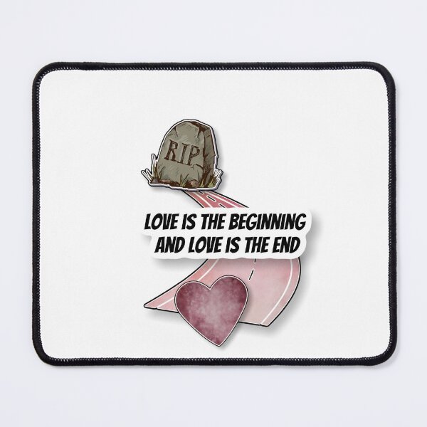 Item preview, Love Is the Beginning and the End - Poetic Life Quote Sticker designed and sold by Purple Letters .