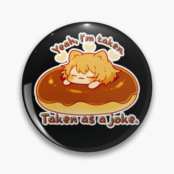 Item preview, Clemency Hallowdrop - Yeah, I’m taken. Taken as a joke. designed and sold by Newdlebobs.