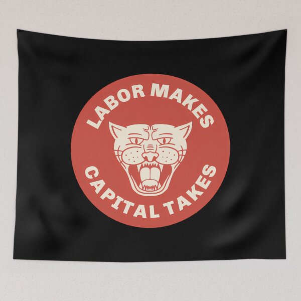 Item preview, Labor Makes Capital Takes designed and sold by Muhammad-JD.