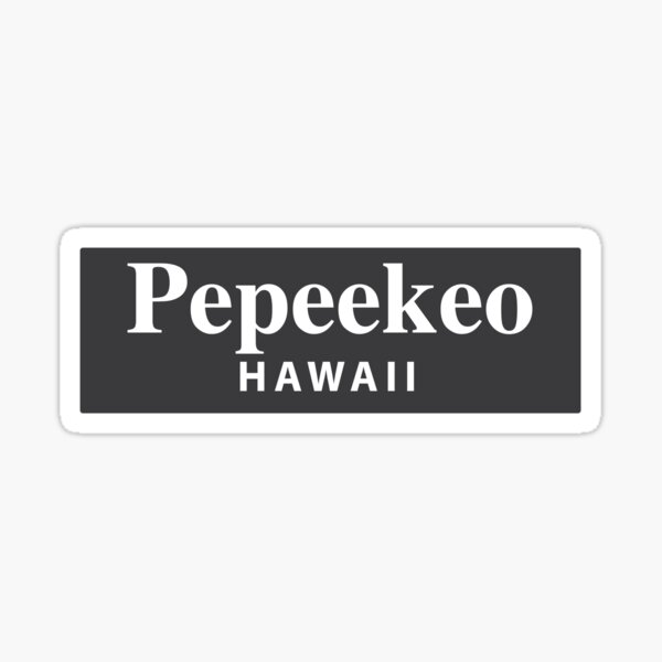 "Pepeekeo, Hawaii" Sticker for Sale by EveryCityxD1 Redbubble