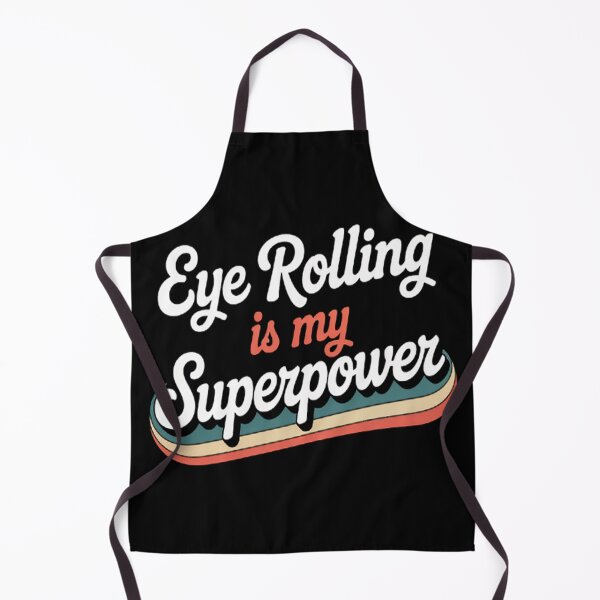 Item preview, Eye Rolling is my Superpower Eye Rolling designed and sold by StuffNestie.