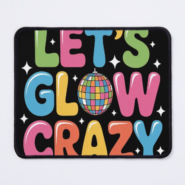 Item preview, Let's Glowing Crazy In My Glowing Era Team Party Matching designed and sold by SignaturalGen.